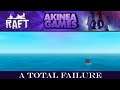FIRST ATTEMPT AT RAFT ENDS IN FAILURE~ Akinea Games