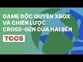 Game độc quyền của Xbox và chiến lược cross-gen của Microsoft và Sony | Theo Chân Console
