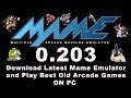 How to download  Mame 0.203 Latest Emulator On PC