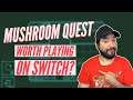 Mushroom Quest - Nintendo Switch - Is It Worth it? | 8 Bit Eric | 8-Bit Eric