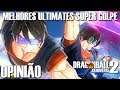 Melhores ultimates de SUPER GOLPES (MINHA OPINIÃO) | Dragon Ball Xenoverse 2