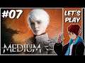 The Dayroom || The Medium - Part 07 || Let's Play