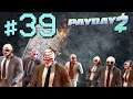 39) Payday 2 Co-op Playthrough | Sly's Slaves