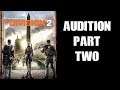 Auditioning The Division 2 For The Channel, Part Two