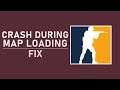 CSGO - How To Fix Crash During Map Loading