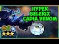 Hyper Belerix Cadia Venom.!! 6 Cadia 6 Venom | Magic Chess