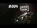 Layers of Fear 2 #004 - Tödlicher Verfolger [Blind, Deutsch/German Lets Play]