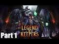 Legend of Keepers - Part 1 - Let's Play