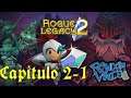 Rogue Legacy 2 -- Cap 2.1 -- Nueva zona super chunga.  Conseguimos muchísimo oro -- Gameplay Español