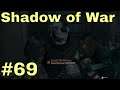 Shadow of War Part 69: Sass Master