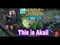 This is Akali | Gameplay #7 | Casterwill |