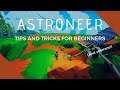 Tips and Tricks for Getting Started in Astroneer!