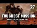 Toughest Mission so far! | Mechwarrior 5: Mercenaries | 2nd Playthrough | Episode #27