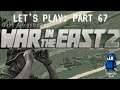 War in the East 2 - Let's Play! | Part 67 - Where is Reverse on this Thing?