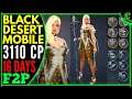 3110 CP Witch in 16 Days F2P! (Gold Gear, Blue Accessory) Black Desert Mobile Global Gameplay & Tips