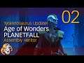 AoW PLANETFALL ~ Assembly Heritor ~ 02 Deep South
