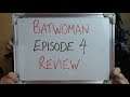 BATWOMAN EPISODE 4 REVIEW (Please Let Me Out of this Show) !!