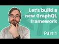BxJS - Let's build a new GraphQL framework (Part 1)