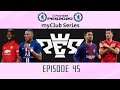 eFootball 2020 | myClub Series | Episode 45