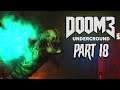 Into The Caverns! - DOOM 3 | Let's Play - Part 18
