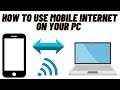 How To Connect Internet from Mobile to PC via hotspot- 2021