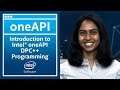 Introduction to Intel® oneAPI DPC++ Programming | oneAPI | Intel Software