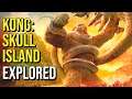 KONG (Skullcrawlers, War & Death on SKULL ISLAND) Explored