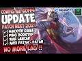 New!! Config ML Anti Lag 60FPs Patch Next 2021 Smoothly - Ping Booster Mobile Legends Bang Bang