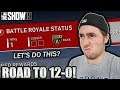 PLAYING UNTIL I GO 12-0 OR LOSE....MLB THE SHOW 19 BATTLE ROYALE