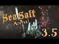 Sea Salt: Episode 3.5 | Karlshaven Arena!