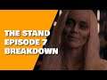 THE STAND EPISODE 7 Review, Recap, Breakdown & Book Differences | Is This The Worst Episode Yet