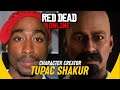 TUPAC SHAKUR: Character Creator (Legendary Hip Hop Artist) RDR2