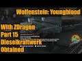 Wolfenstein: Youngblood With ZDragon Part 15 Dieselkraftwerk Obtained