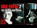 #23 Max Payne 2. Часть 3: Прощай, американская мечта. Глава "Знакомые чувства". ФИНАЛ