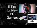 5 Tips for New PC Gamers