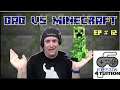 Dad Vs Minecraft Ep #12 - Can we not fail for one whole video?  Probably not!