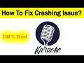 How To Fix "Karaoke Online" App Keeps Crashing Problem Android - Karaoke Online App Crash Issue