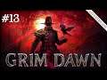 Let's Play: Grim Dawn — Co-op 「Livestream #13」