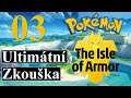 Pokémon: Shield - The Isle of Armor #03 Ultimátní zkouška