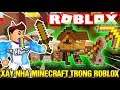 Roblox | KIA XÂY CĂN BIỆT THỰ MINECRAFT TRONG ROBLOX - Minecraft Tycoon | KiA Phạm