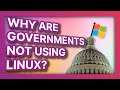 Why are governments and administrations NOT moving to Linux?