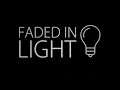YOU'RE STILL ALIVE?! | Faded In Light #10
