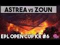 Zoun vs Astrea EPL KR #6