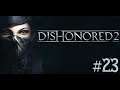 Dishonored 2 [#23] - Логово стенателей