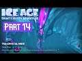 Ice Age Scrat's Nutty Adventure Part 14 - The Crystal Mine