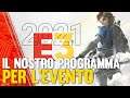 Il nostro programma completo per l'E3 2021!