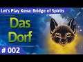 Kena: Bridge of Spirits deutsch Teil 2 - Das Dorf Let's Play