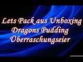 Let´s Pack aus//Unboxing DreamWorks Dragons Pudding Überraschungseier