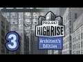 Play Through Finale!!! Project Highrise Ep 3 Marquette Buliding Architect's Edition Let's Play