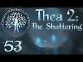 SB Plays Thea 2: The Shattering 53 - Rats